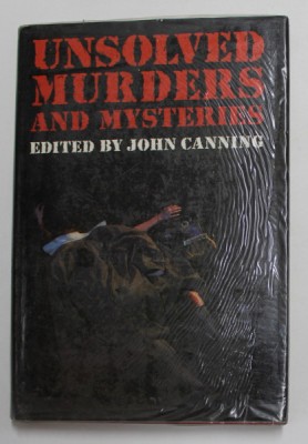 UNSOLVED MURDERS AND MYSTERIES , edited by JOHN CANNING , 1987 foto