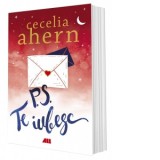 P.S. Te iubesc (editie 2020) - Cecelia Ahern