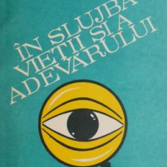 In slujba vietii si a adevarului, volumul 1 – Paul Stefanescu