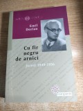 Emil Dorian - Cu fir negru de arnici - Jurnal 1949-1956 (Editura Compania, 2013)