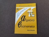 ALGEBRA EXAMENELOR-IOAN DANCILA-