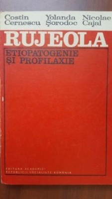 Rujeola etiopatogenie si profilaxie- Costin Cernescu, Yolanda Sorodoc foto