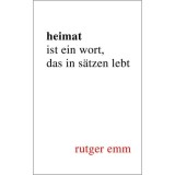 Heimat ist ein Wort, das in S&auml;tzen lebt