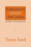 Barbarians Inside the Gates and Other Controversial Essays