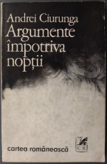 ANDREI CIURUNGA (ROBERT EISENBRAUN / CAHULEANU): ARGUMENTE IMPOTRIVA NOPTII (VERSURI, 1976 / tiraj 490 ex) [DEDICATIE / AUTOGRAF PT AUREL D. CAMPEANU] foto