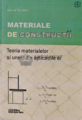 Materiale de constructii: Teoria materialelor si unele din aplicatiile ei - 2007 - Mircea Rujanu (X151) foto