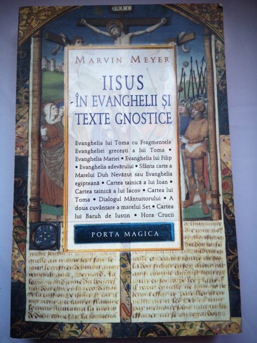 Iisus in Evanghelii si texte gnostice - Marvin Meyers