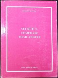 Secretul Femeilor Thailandeze - Gerard Thavec, 1994, Rom Direct Impex, Carte Hobby, Limba Romana, 110 Pagini
