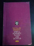 Spiritul Romanesc In Fata Unei Dictaturi - Nicolae Breban ,541206