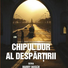 Chipul dur al despărțirii. Seria Harry Bosch (Ed. de buzunar) - Paperback brosat - Michael Connelly - RAO