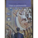 CLIPA CA PERMANENTA-TEODOR PRACSIU-232004