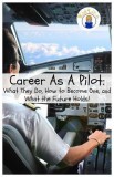 Career as a Pilot: What They Do, How to Become One, and What the Future Holds!