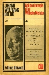 J. W. Goethe - Anii de drumeție ai lui Wilhelm Meister foto