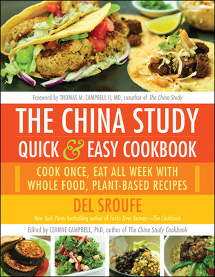 The China Study Quick &amp;amp; Easy Cookbook: Cook Once, Eat All Week with Whole Food, Plant-Based Recipes foto