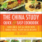 The China Study Quick &amp; Easy Cookbook: Cook Once, Eat All Week with Whole Food, Plant-Based Recipes