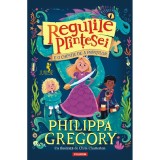 Regulile Printesei. E O Chestie De-a Printilor - Philippa Gregory