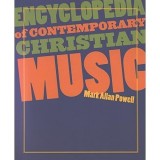 Encyclopedia of Contemporary Christian Music