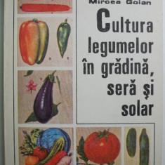 Cultura legumelor in gradina, sera si solar – Zaharia Suciu