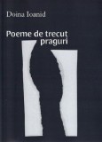 Cumpara ieftin Poeme de trecut praguri | Doina Ioanid