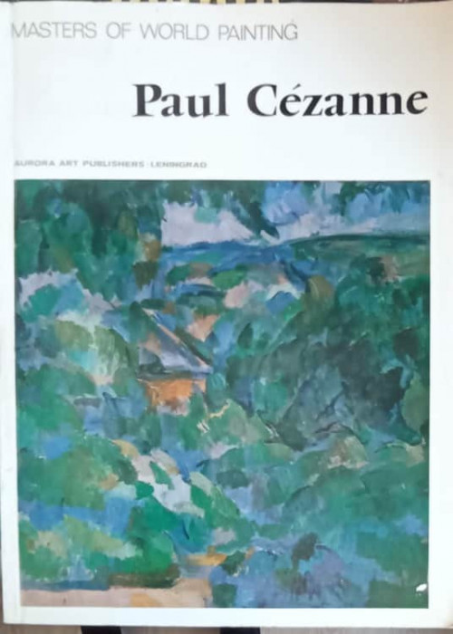 MASTERS OF WORLD PAINTING: PAUL CEZANNE-COLECTIV