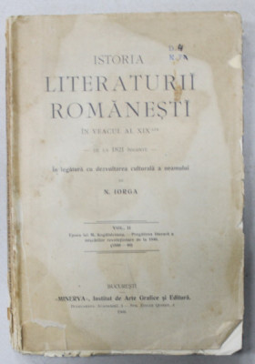 ISTORIA LITERATURII ROMANESTI IN VEACUL AL XIX - LEA - DE LA 1821 INAINTE de N. IORGA , VOLUMUL II ( 1840 -48 ), APARUTA 1908 foto