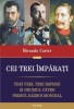 Carter: Cei 3 &icirc;mpărați - Veri, Imperii &amp; Primul Război Mondial, Polirom 2015, Istorie - Drumul spre Iad