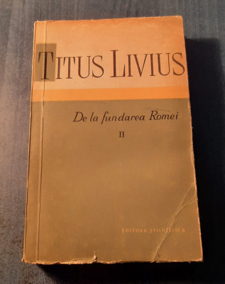 De la fundarea Romei volumul 2 Titus Livius foto