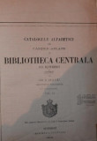 Catalogul alfabeticu de cartile aflate in biblioteca centrala din BucurestiVol II