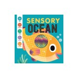Sensory Ocean: An Interactive Touch &amp; Feel Book for Babies