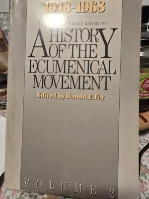 A Hstory of the Ecumenical movement 1948-1968 Vol. 2 - Harold E. Fey foto