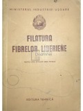 Filatura fibrelor liberiene pentru uzul scolilor medii tehnice (Editia: 1952)