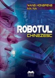 Robotul chinezesc | Wang Hongpeng, Ma Na, Ideea Europeana