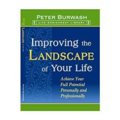 Improving the Landscape of Your Life