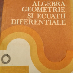 PROBLEME DE ALGEBRA GEOMETRIE SI ECUATII DIFERENTIALE