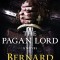 Bernard Cornwell - The Pagan Lord