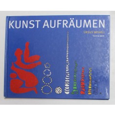 KUNST AUFRAUMEN von URSUS WEHRLI , 2004