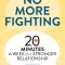 No More Fighting: The Relationship Book for Couples: 20 Minutes a Week to a Stronger Relationship