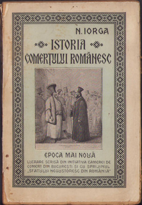 HST C336 Istoria comerțului rom&amp;acirc;nesc Epoca mai nouă 1925 Nicolae Iorga foto