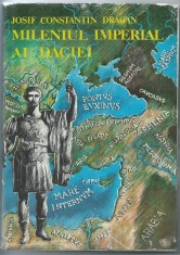 Iosif Constantin Dragan - Mileniul imperial al Daciei