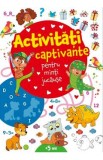 Activitati captivante pentru minti jucause