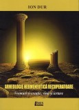 Arheologie hermeneutica recuperatoare Paperback brosat Ion Dur