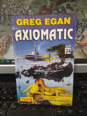 Greg Egan, Axiomatic, Teora, București 1998, 057 foto