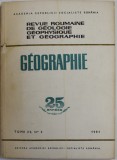 REVUE ROUMAINE DE GEOLOGIE , GEOPHYSIQUE ET GEOGRAPHIE - GEOGRAPHIE , TOME 25 , No. 2 , 1981