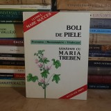 BOLI DE PIELE : SANATATE CU MARIA TREBEN , 1996 *