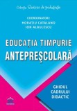Cumpara ieftin Educația timpurie antepreșcolară - Paperback brosat - Horațiu Catalano, Ion Albulescu - Didactica Publishing House