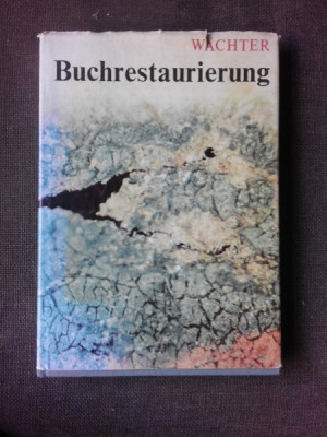 Buchrestaurierung - Wolfgang Wachter (restaurarea cartilor, carte in limba germana) foto