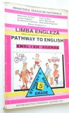 Manual de limba Engleza pentru clasa a V -A Pathway to english, 1997, Clasa 6