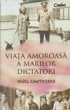 Viata Amoroasa a Marilor Dictatori foto