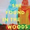 What She Found in the Woods