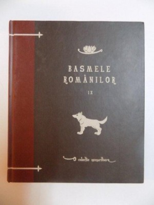 BASMELE ROMANILOR , VOL. IX de TUDOR PAMFILE , CONSTANTIN RADULESCU - CODIN , 2010 foto